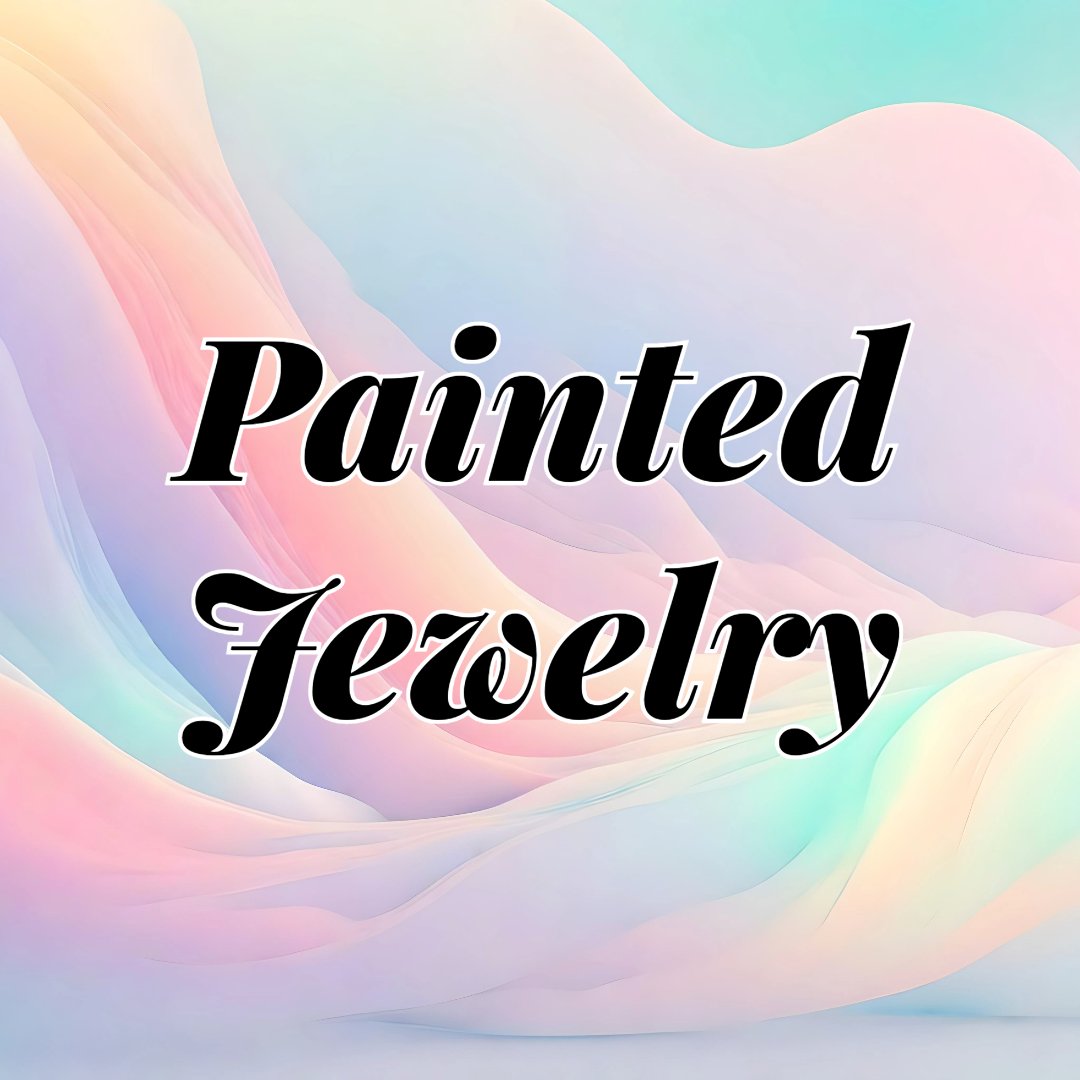 Painted Jewelry